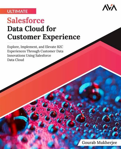 Ultimate Salesforce Data Cloud for Customer Experience(Kobo/電子書)