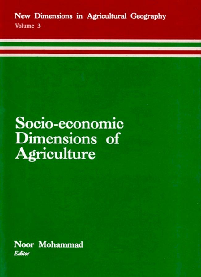  Socio-Economic Dimensions of Agriculture (New Dimensions in Agricultural Geography) (Concept's International Series in Geography No.4)(Kobo/電子書)