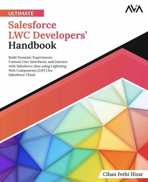 Ultimate Salesforce LWC Developers’ Handbook(Kobo/電子書)