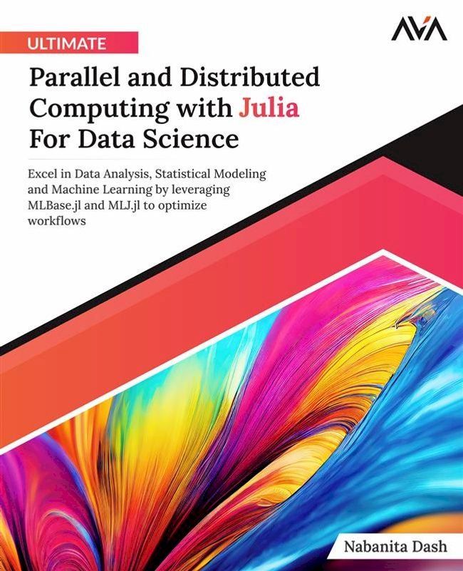  Ultimate Parallel and Distributed Computing with Julia For Data Science(Kobo/電子書)