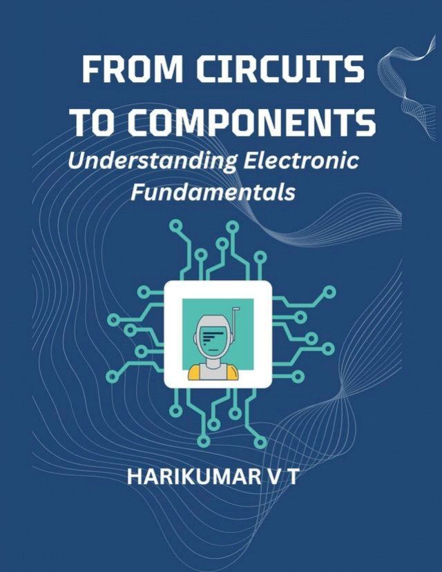  From Circuits to Components: Understanding Electronic Fundamentals(Kobo/電子書)