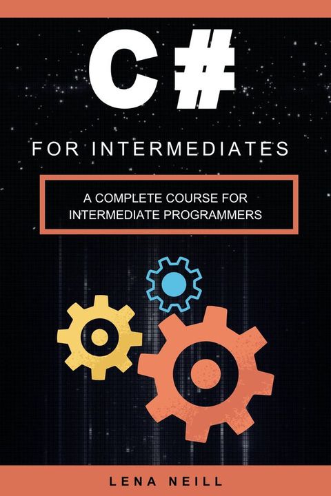 C# FOR INTERMEDIATES(Kobo/電子書)