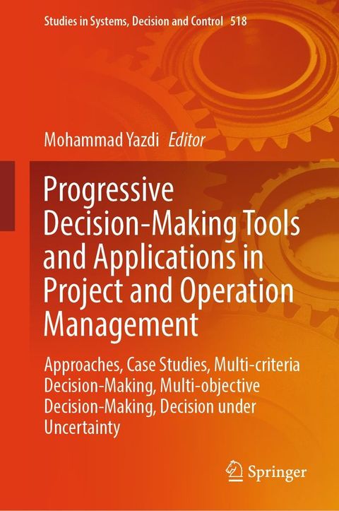 Progressive Decision-Making Tools and Applications in Project and Operation Management(Kobo/電子書)