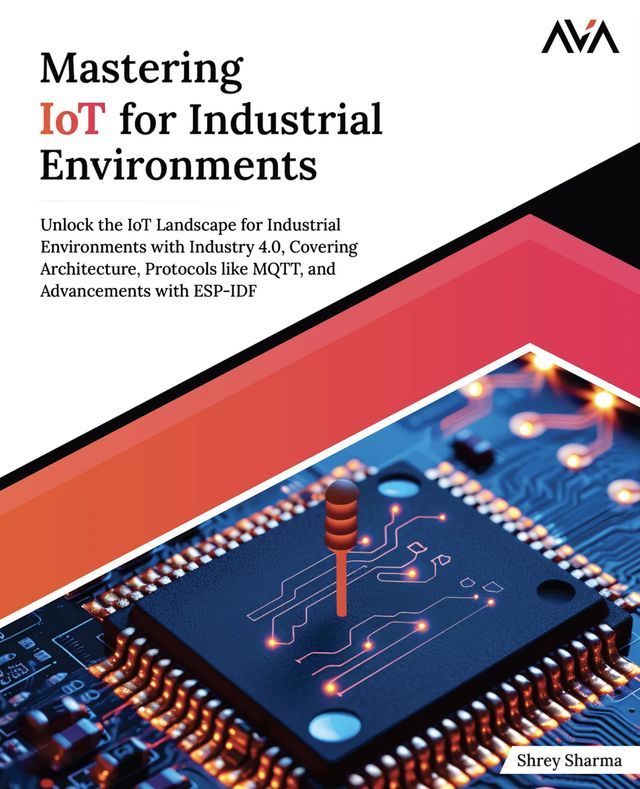  Mastering IoT For Industrial Environments(Kobo/電子書)