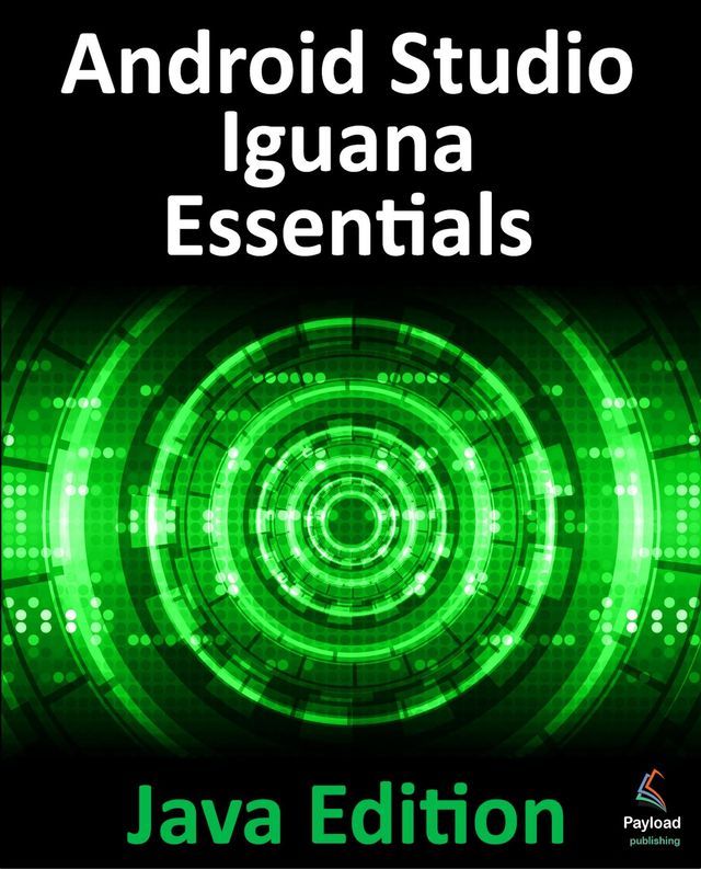  Android Studio Iguana Essentials - Java Edition(Kobo/電子書)