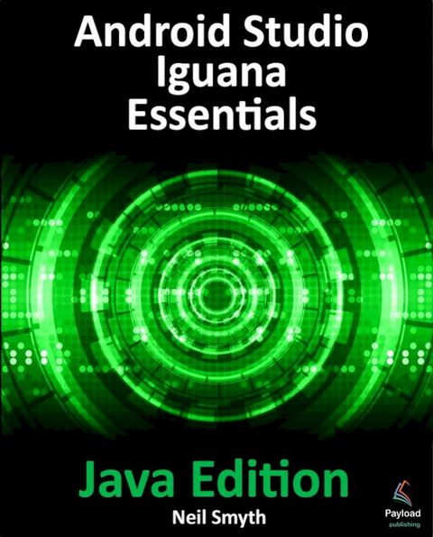 Android Studio Iguana Essentials - Java Edition(Kobo/電子書)