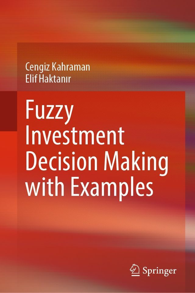  Fuzzy Investment Decision Making with Examples(Kobo/電子書)