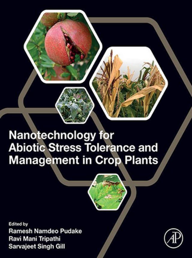  Nanotechnology for Abiotic Stress Tolerance and Management in Crop Plants(Kobo/電子書)