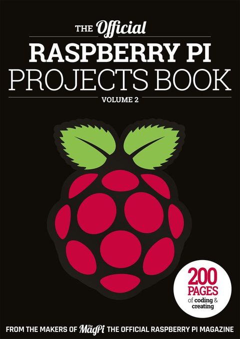 The Official Raspberry Pi Projects Book Volume 2(Kobo/電子書)