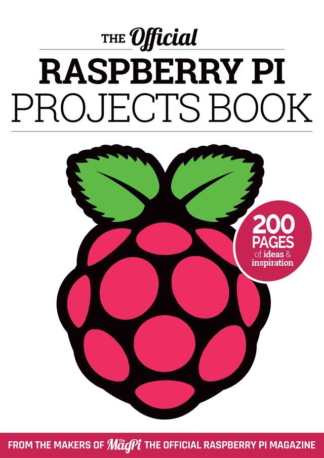  The Official Raspberry Pi Projects Book Volume 1(Kobo/電子書)