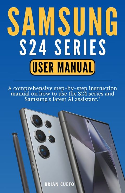 SAMSUNG S24 SERIES USER MANUAL(Kobo/電子書)