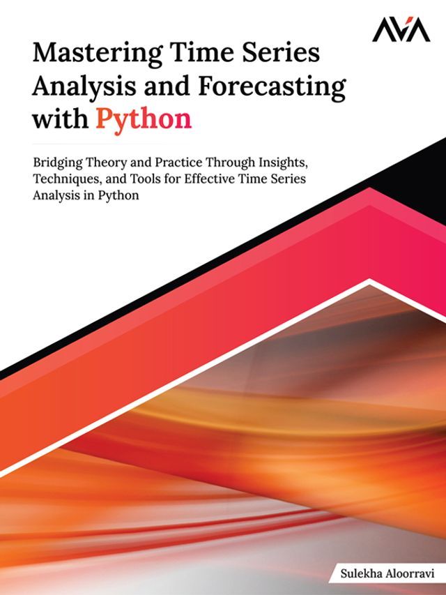  Mastering Time Series Analysis and Forecasting with Python(Kobo/電子書)