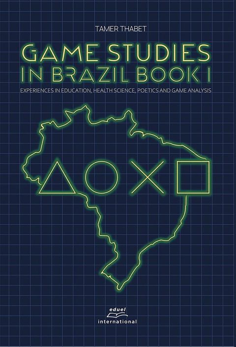 Game studies in Brazil Book I:(Kobo/電子書)