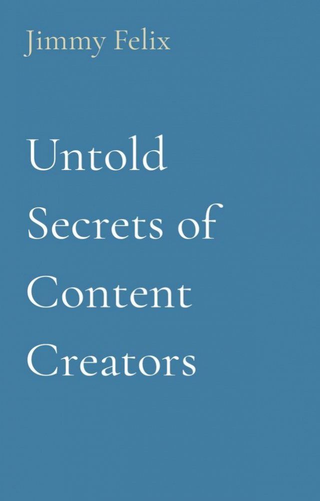  Untold Secrets of Content Creators(Kobo/電子書)