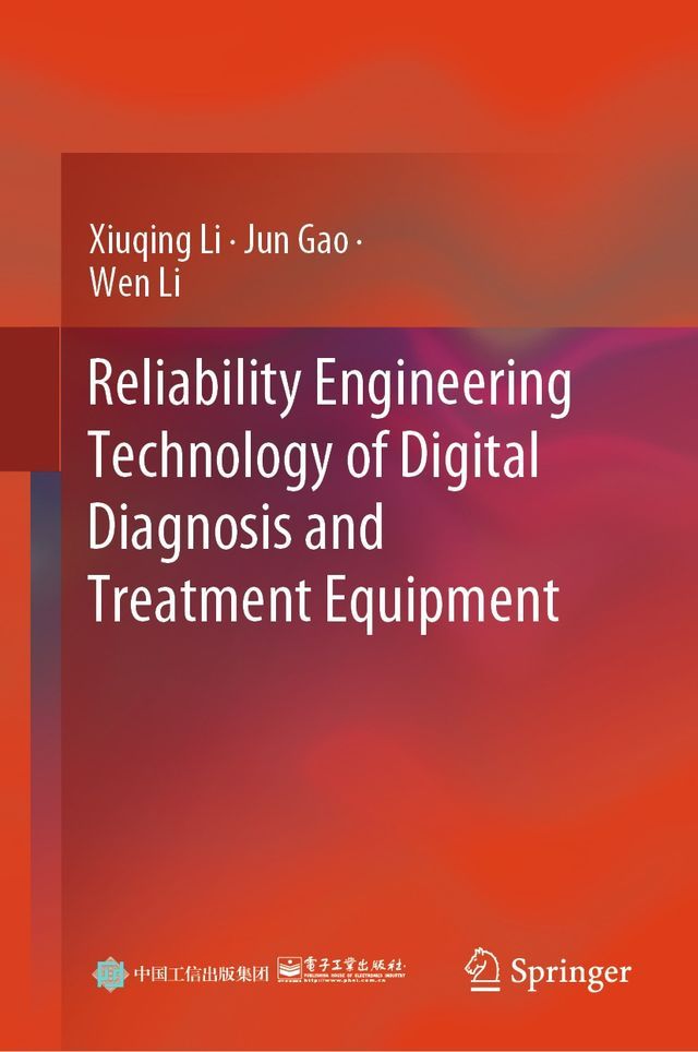  Reliability Engineering Technology of Digital Diagnosis and Treatment Equipment(Kobo/電子書)