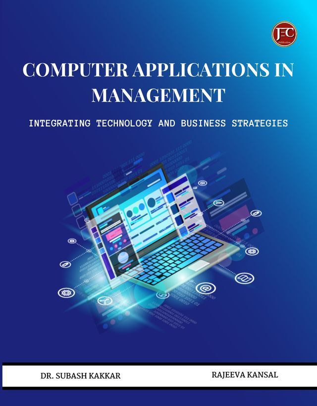  Computer Applications in Management: Integrating Technology and Business Strategies(Kobo/電子書)