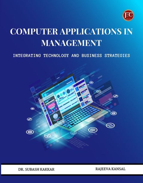 Computer Applications in Management: Integrating Technology and Business Strategies(Kobo/電子書)