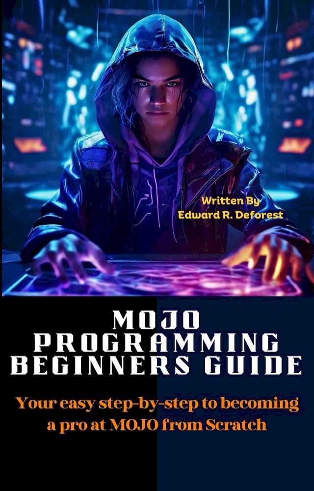  MOJO Programming Beginners Guide(Kobo/電子書)