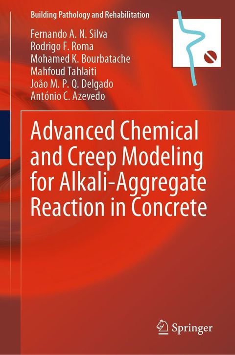 Advanced Chemical and Creep Modeling for Alkali-Aggregate Reaction in Concrete(Kobo/電子書)