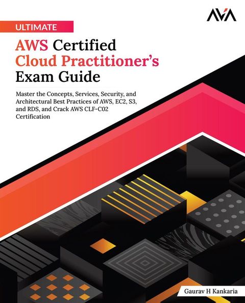 Ultimate AWS Certified Cloud Practitioner's Exam Guide(Kobo/電子書)