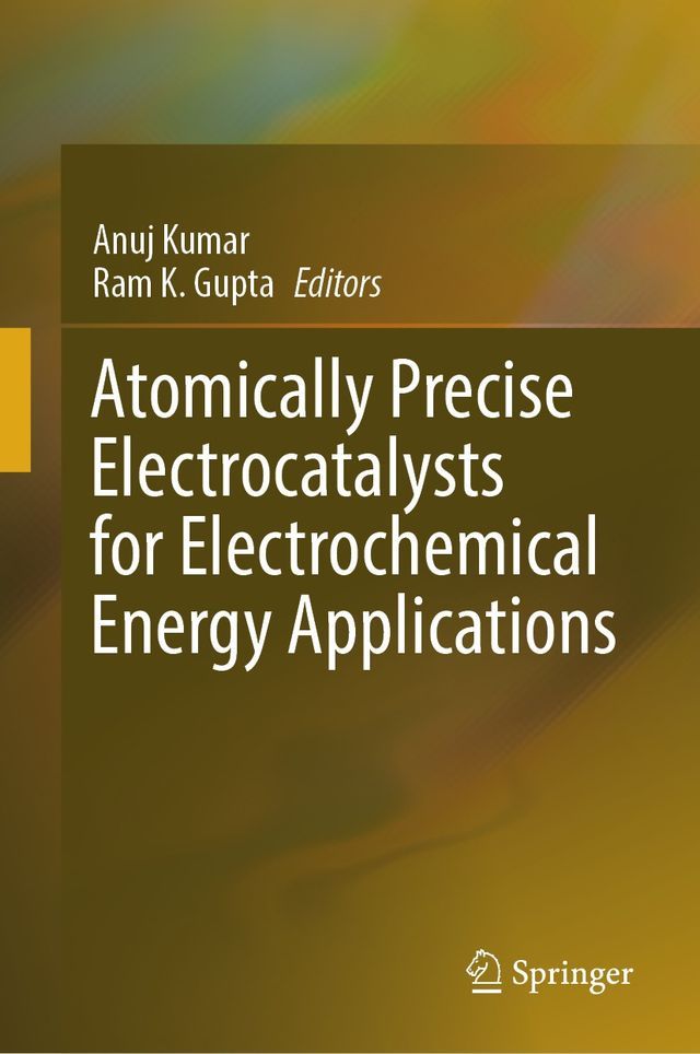  Atomically Precise Electrocatalysts for Electrochemical Energy Applications(Kobo/電子書)