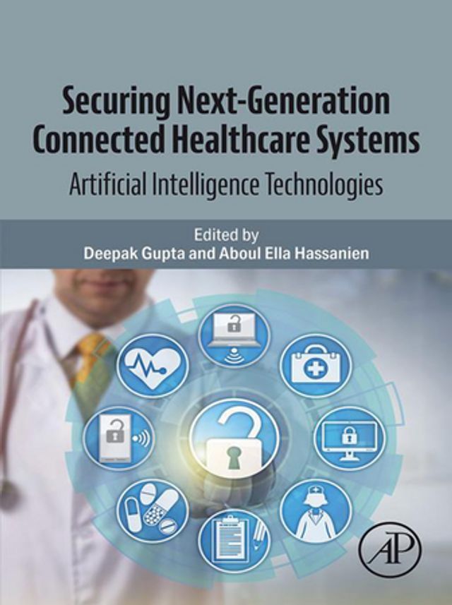  Securing Next-Generation Connected Healthcare Systems(Kobo/電子書)