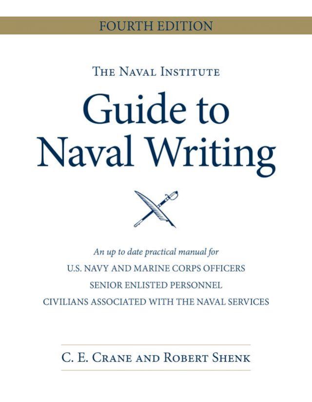  The Naval Institute Guide to Naval Writing, 4th Edition(Kobo/電子書)