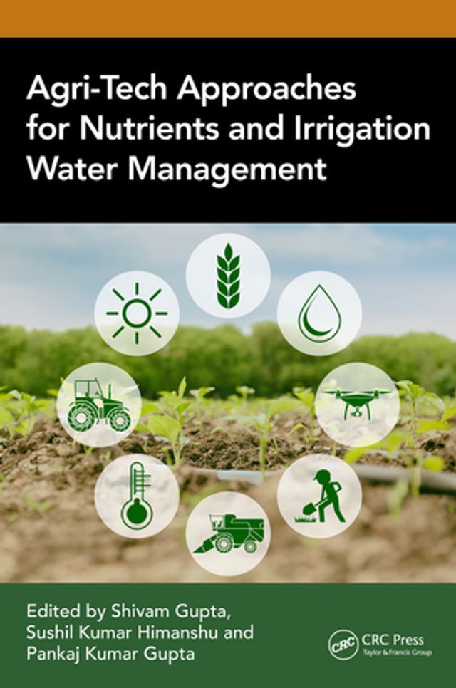  Agri-Tech Approaches for Nutrients and Irrigation Water Management(Kobo/電子書)