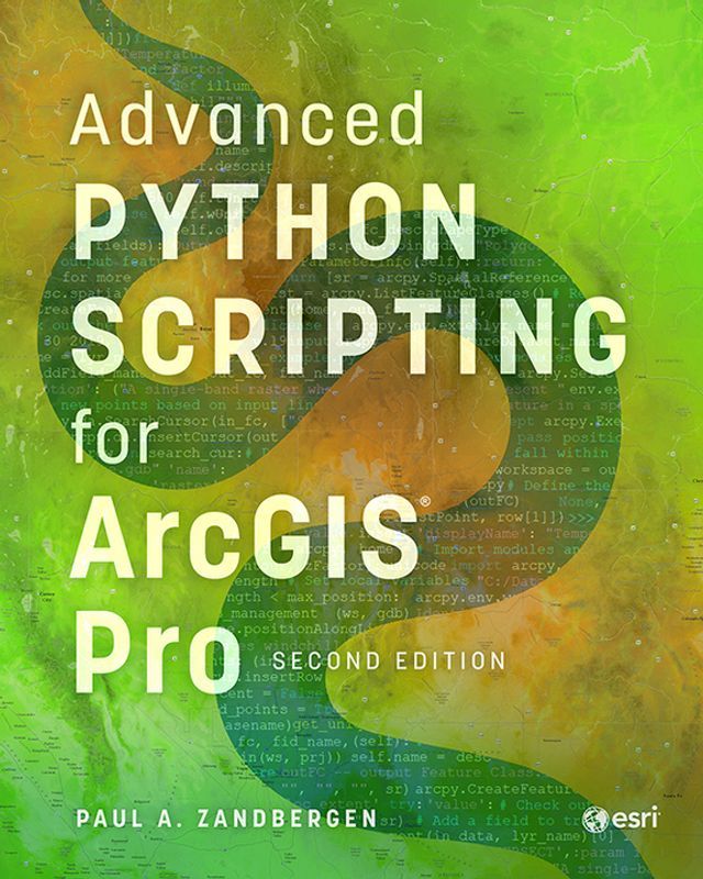  Advanced Python Scripting for ArcGIS Pro(Kobo/電子書)