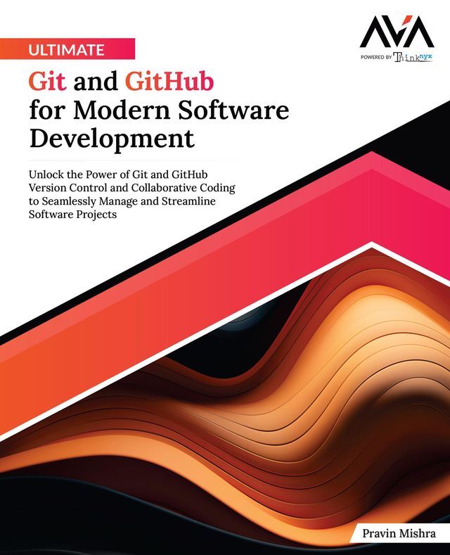  Ultimate Git and GitHub for Modern Software Development(Kobo/電子書)