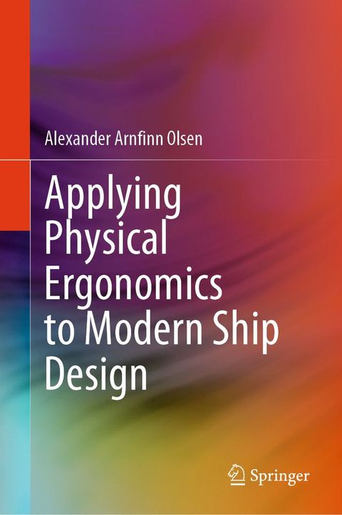 Applying Physical Ergonomics to Modern Ship Design(Kobo/電子書)