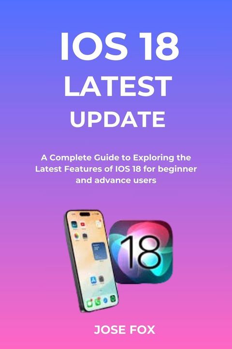 IOS 18 Latest Update(Kobo/電子書)