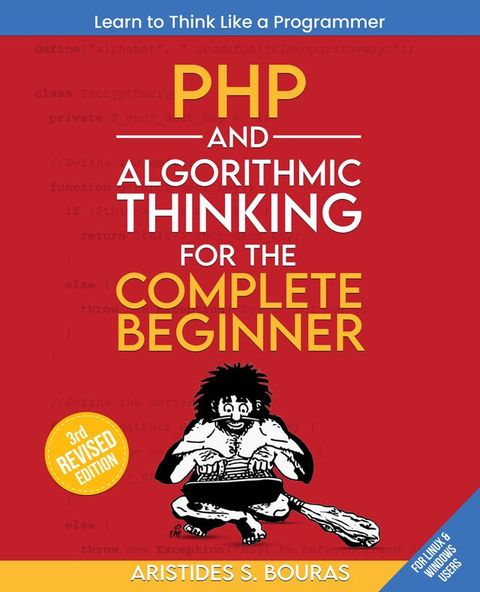 PHP and Algorithmic Thinking for the Complete Beginner(Kobo/電子書)