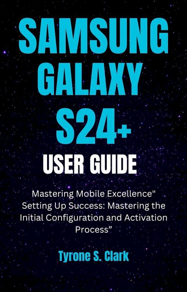  SAMSUNG GALAXY S24+ USER GUIDE(Kobo/電子書)