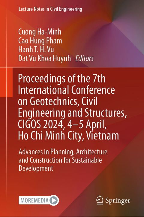 Proceedings of the 7th International Conference on Geotechnics, Civil Engineering and Structures, CIGOS 2024, 4-5 April, Ho Chi Minh City, Vietnam(Kobo/電子書)