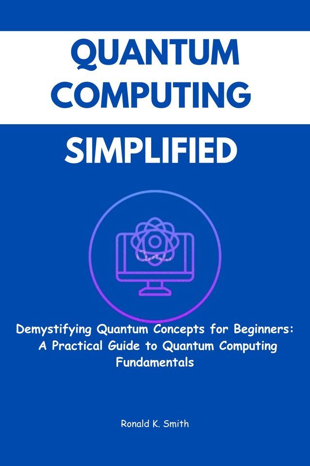  Quantum Computing Simplified(Kobo/電子書)