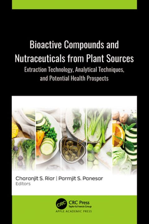 Bioactive Compounds and Nutraceuticals from Plant Sources(Kobo/電子書)