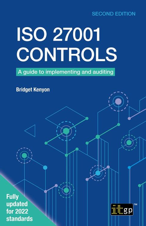 ISO 27001 Controls – A guide to implementing and auditing, Second edition(Kobo/電子書)