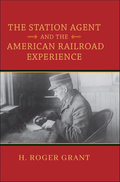 The Station Agent and the American Railroad Experience(Kobo/電子書)