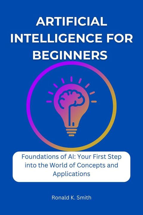 Artificial Intelligence for Beginners(Kobo/電子書)