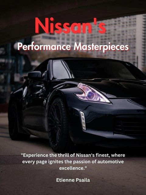 Nissan's Performance Masterpieces(Kobo/電子書)