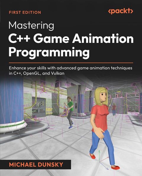 Mastering C++ Game Animation Programming(Kobo/電子書)