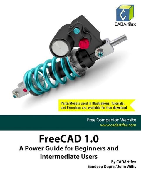 FreeCAD 1.0: A Power Guide for Beginners and Intermediate Users(Kobo/電子書)