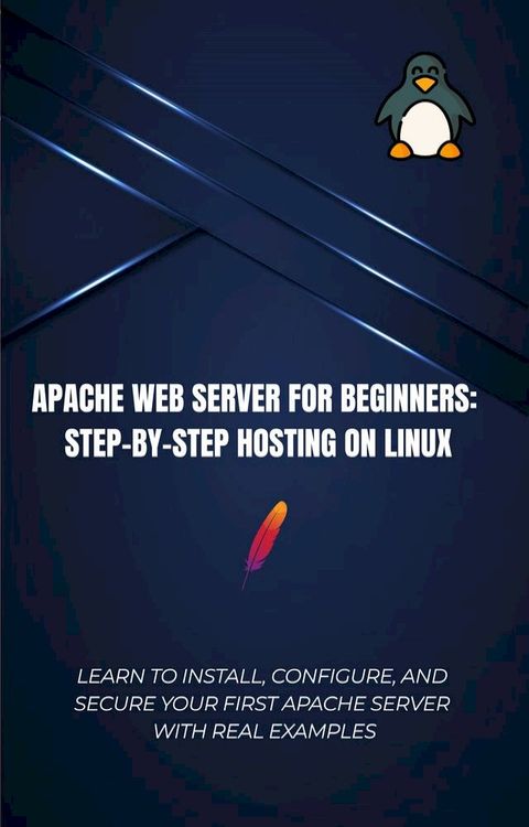 Apache Web Server for Beginners- Step-by-Step Hosting on Linux(Kobo/電子書)