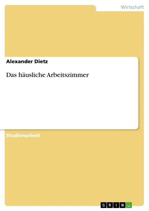 Das h&auml;usliche Arbeitszimmer(Kobo/電子書)