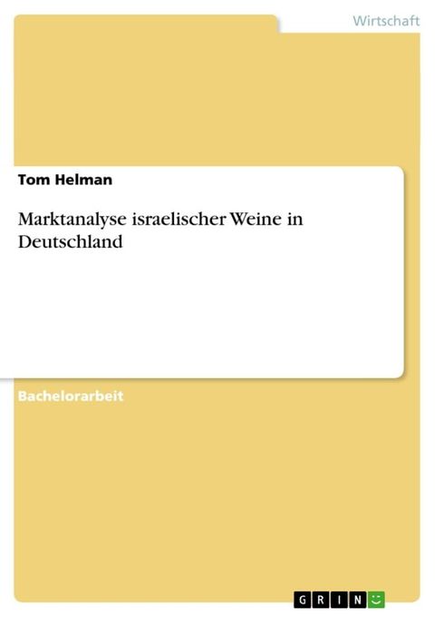 Marktanalyse israelischer Weine in Deutschland(Kobo/電子書)