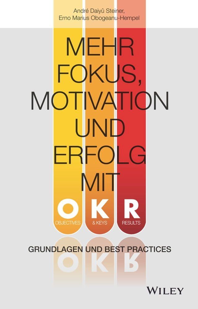  Mehr Fokus, Motivation und Erfolg mit OKR(Kobo/電子書)