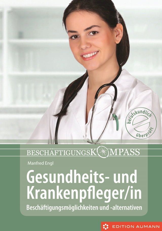  Besch&auml;ftigungskompass Gesundheits- und Krankenpfleger/in(Kobo/電子書)