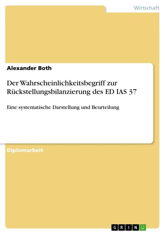  Der Wahrscheinlichkeitsbegriff zur R&uuml;ckstellungsbilanzierung des ED IAS 37(Kobo/電子書)