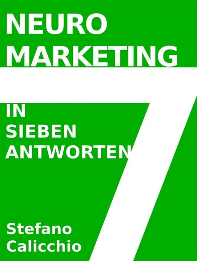  Neuromarketing in 7 antworten(Kobo/電子書)